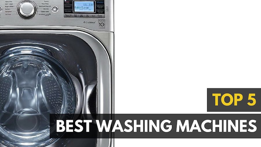 Những loại máy giặt tốt nhất hiện nay
